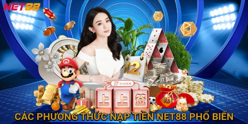 cac-phuong-thuc-nap-tien-net88-pho-bien