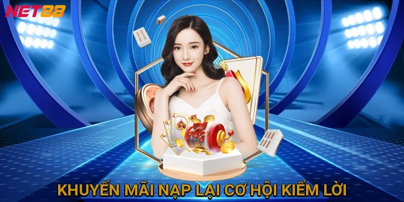 khuyen-mai-nap-lai-co-hoi-kiem-loi
