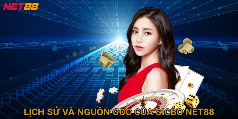 lich-su-va-nguon-goc-cua-sicbo-net88