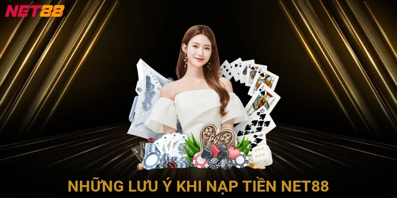 nhung-luu-y-khi-nap-tien-net88