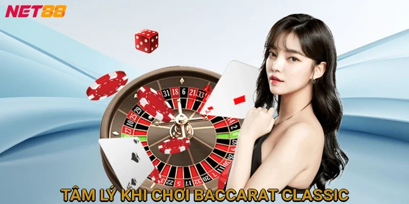 tam-ly-khi-choi-baccarat-classic