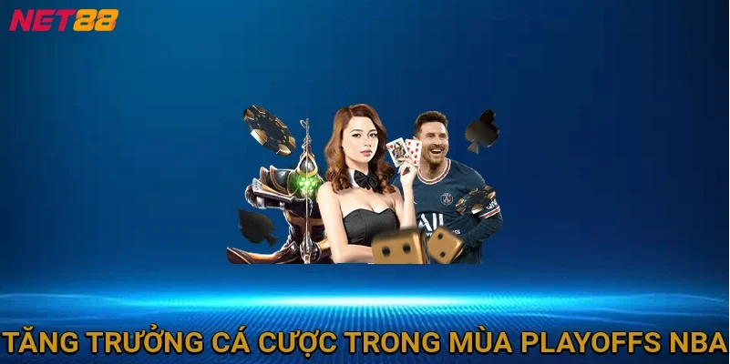 tang-truong-ca-cuoc-trong-mua-playoffs-nba